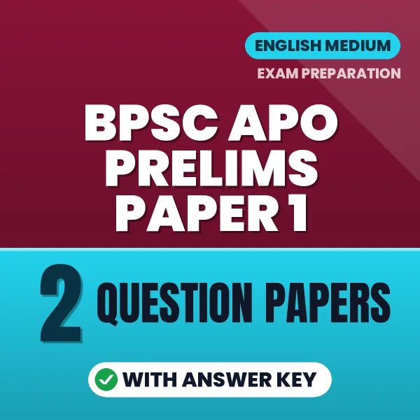 Practice for BPSC APO Prelims Paper 1 Exam at Home – 2 Question Papers PDF in English with Answers