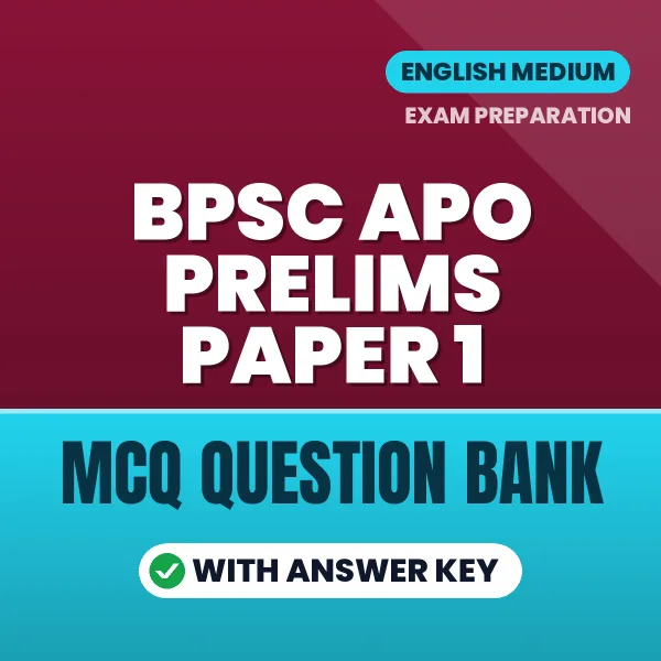 Prepare for BPSC APO Prelims Paper 1 Exam with Multiple Choice Questions & Answers PDF in English