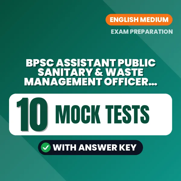 BPSC Assistant Public Sanitary & Waste Management Officer (Paper-2) Mock Test PDF in English – 10 Full-Length Mock Tests with Answer Key