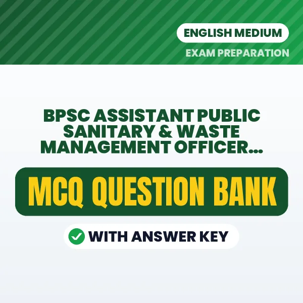 Best MCQ eBook for BPSC Assistant Public Sanitary & Waste Management Officer (Paper-1) Exam in English | Selected Questions with Answer Key