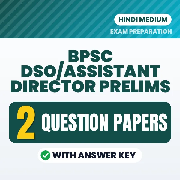 2 Question Papers for BPSC DSO/Assistant Director Prelims Exam in Hindi | Practice eBook with Answer Key – Instant PDF Download