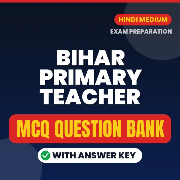 Bihar Primary Teacher MCQ with Answer Key Book PDF in Hindi – Exam-Oriented Objective Questions for Quick Revision