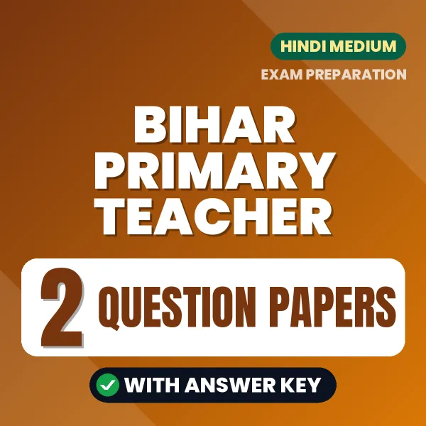 2 Question Papers for Bihar Primary Teacher Exam in Hindi | Practice eBook with Answer Key – Instant PDF Download