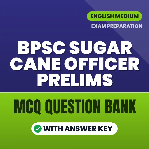 Crack BPSC Sugar Cane Officer Prelims Exam with This MCQ Practice Book PDF in English – Instant Download