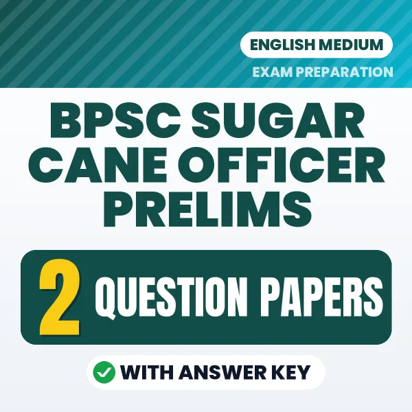 BPSC Sugar Cane Officer Prelims Exam Question Paper Series (English): 2 Exam-Like Question Papers with Answers