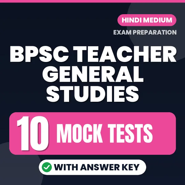 Boost Your BPSC Teacher General Studies Exam Score with 10 Mock Tests with Answer Key in Hindi – PDF eBook