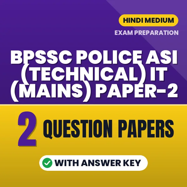 Practice for BPSSC Police ASI (Technical) IT (Mains) Paper-2 Exam at Home – 2 Question Papers PDF in Hindi with Answers