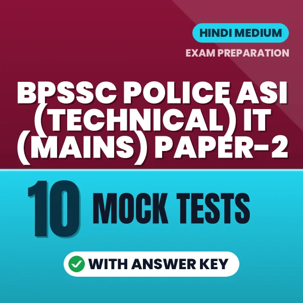 Practice for BPSSC Police ASI (Technical) IT (Mains) Paper-2 Exam at Home – 10 Mock Tests PDF in Hindi with Answers