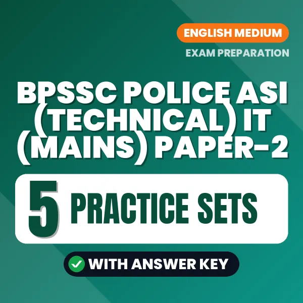 Practice for BPSSC Police ASI (Technical) IT (Mains) Paper-2 Exam at Home – 5 Practice Sets PDF in English with Answers