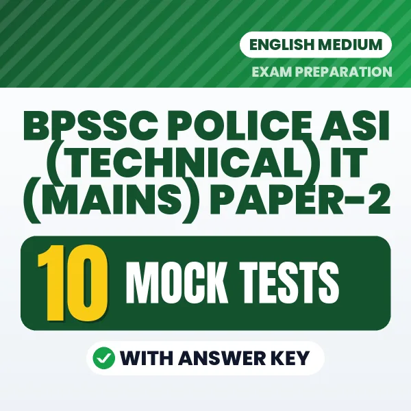 BPSSC Police ASI (Technical) IT (Mains) Paper-2 Exam Mock Test Series (English): 10 Exam-Like Mock Tests with Answers