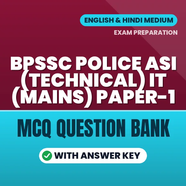 Best MCQ eBook for BPSSC Police ASI (Technical) IT (Mains) Paper-1 Exam in Hindi & English | Selected Questions with Answer Key