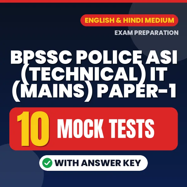 BPSSC Police ASI (Technical) IT (Mains) Paper-1 Mock Test PDF in Hindi & English – 10 Full-Length Mock Tests with Answer Key