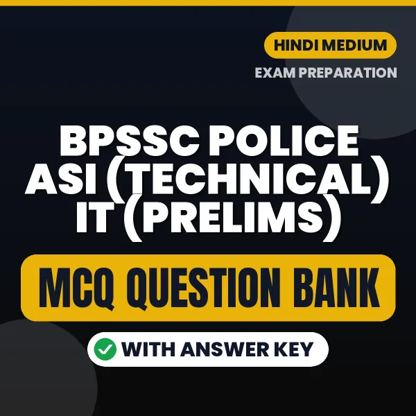 Download BPSSC Police ASI (Technical) IT (Prelims) Exam MCQ PDF in Hindi – Important Objective Questions with Answers