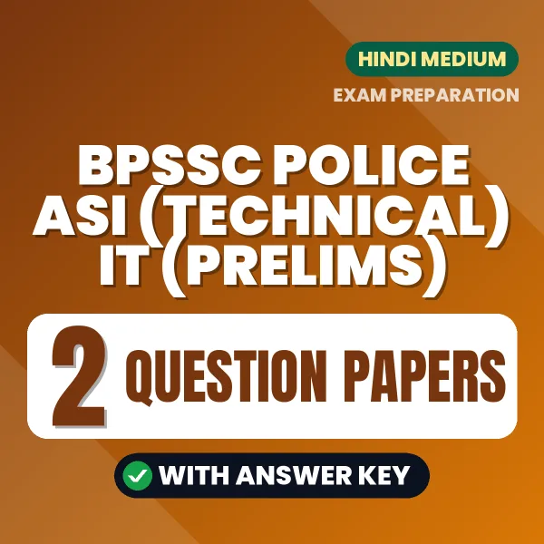 Test Your BPSSC Police ASI (Technical) IT (Prelims) Exam Preparation – 2 Question Papers with Answer Key in PDF Format (Hindi)