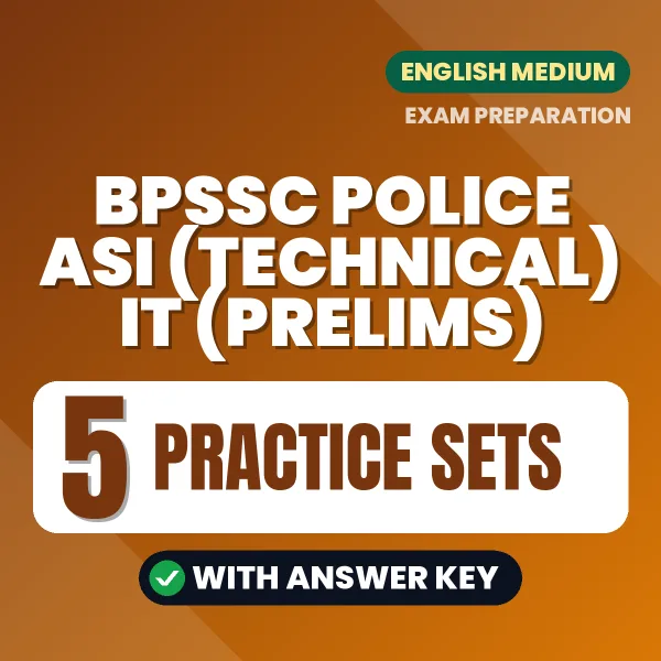 Practice for BPSSC Police ASI (Technical) IT (Prelims) Exam at Home – 5 Practice Sets PDF in English with Answers