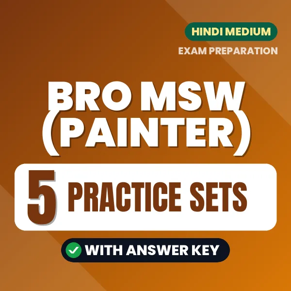 5 Practice Sets for BRO MSW (Painter) Exam in Hindi | Practice eBook with Answer Key – Instant PDF Download