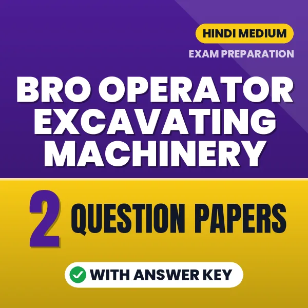 Boost Your BRO Operator Excavating Machinery Exam Score with 2 Question Papers with Answer Key in Hindi – PDF eBook