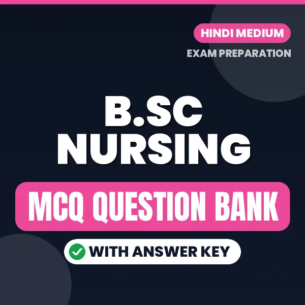 Prepare for B.SC Nursing Exam with Multiple Choice Questions & Answers PDF in Hindi