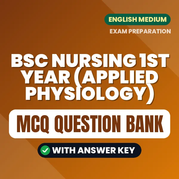 Prepare for Bsc Nursing 1st Year (Applied Physiology) Exam with Multiple Choice Questions & Answers PDF in English