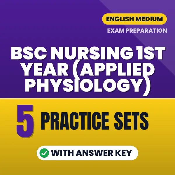 Practice for Bsc Nursing 1st Year (Applied Physiology) Exam at Home – 5 Practice Sets PDF in English with Answers