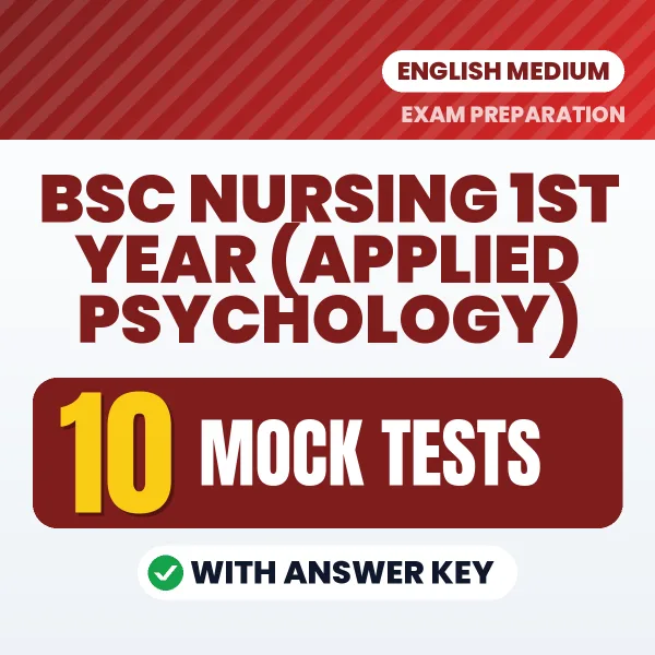 Bsc Nursing 1st Year (Applied Psychology) Exam Mock Test Series (English): 10 Exam-Like Mock Tests with Answers