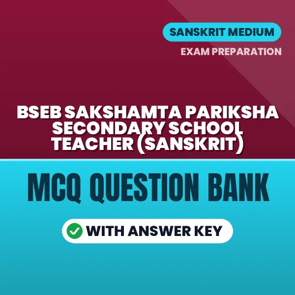 Best MCQ eBook for BSEB Sakshamta Pariksha Secondary School Teacher (Sanskrit) Exam in English | Selected Questions with Answer Key