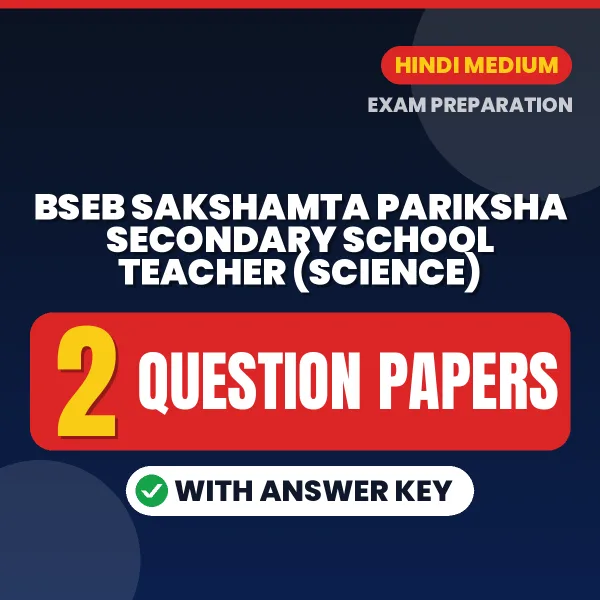 Download 2 BSEB Sakshamta Pariksha Secondary School Teacher (Science) Question Papers PDF (Hindi) Based on the Latest Exam Pattern
