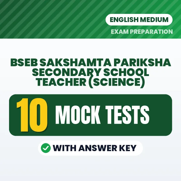 BSEB Sakshamta Pariksha Secondary School Teacher (Science) Mock Test PDF in English – 10 Full-Length Mock Tests with Answer Key