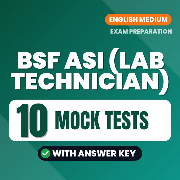 Boost Your BSF ASI (Lab Technician) Exam Score with 10 Mock Tests with Answer Key in English – PDF eBook