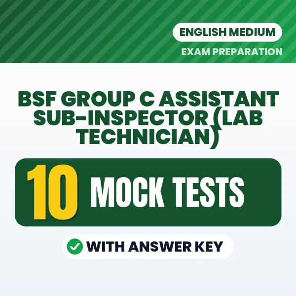 BSF Group C Assistant Sub-Inspector (Lab Technician) Mock Test PDF in English – 10 Full-Length Mock Tests with Answer Key