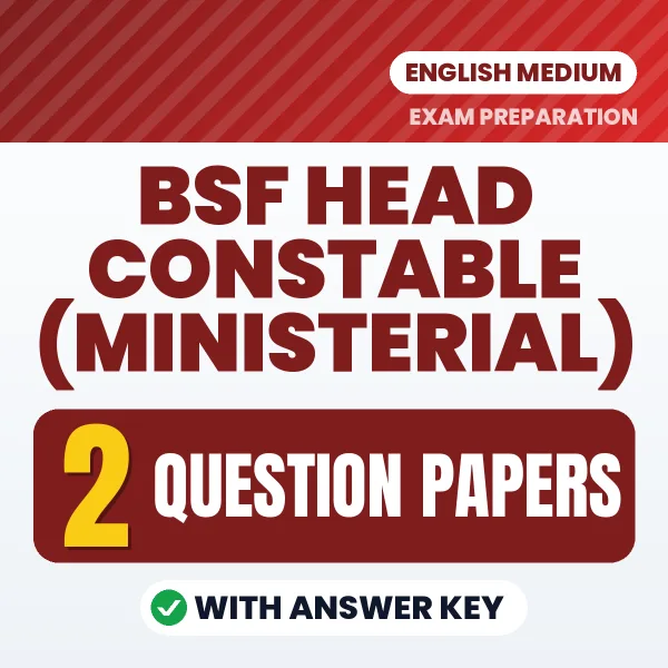 Practice for BSF Head Constable (Ministerial) Exam at Home – 2 Question Papers PDF in English with Answers