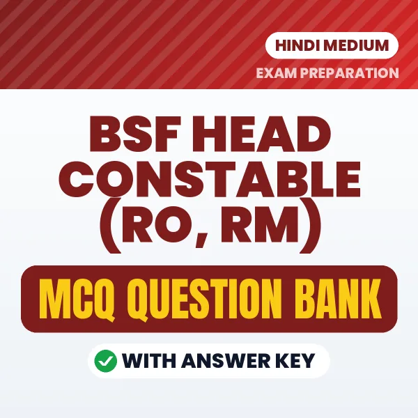 Best MCQ eBook for BSF Head Constable (RO, RM) Exam in Hindi | Selected Questions with Answer Key