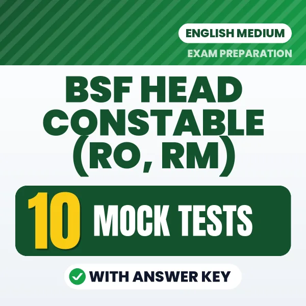 BSF Head Constable (RO, RM) Mock Test PDF in English – 10 Full-Length Mock Tests with Answer Key
