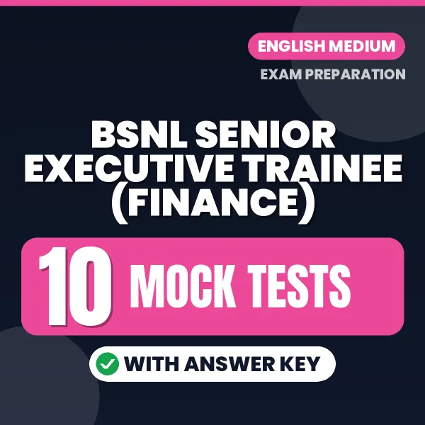 10 Mock Tests for BSNL Senior Executive Trainee (Finance) Exam in English | Practice eBook with Answer Key – Instant PDF Download