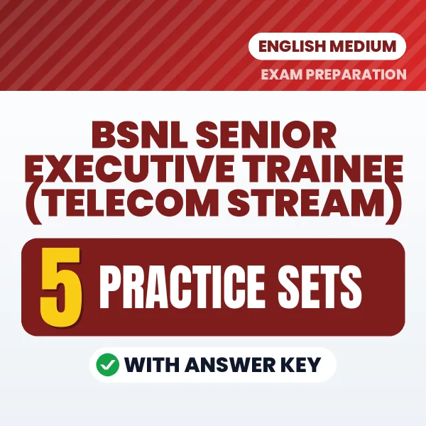 Practice for BSNL Senior Executive Trainee (Telecom Stream) Exam at Home – 5 Practice Sets PDF in English with Answers