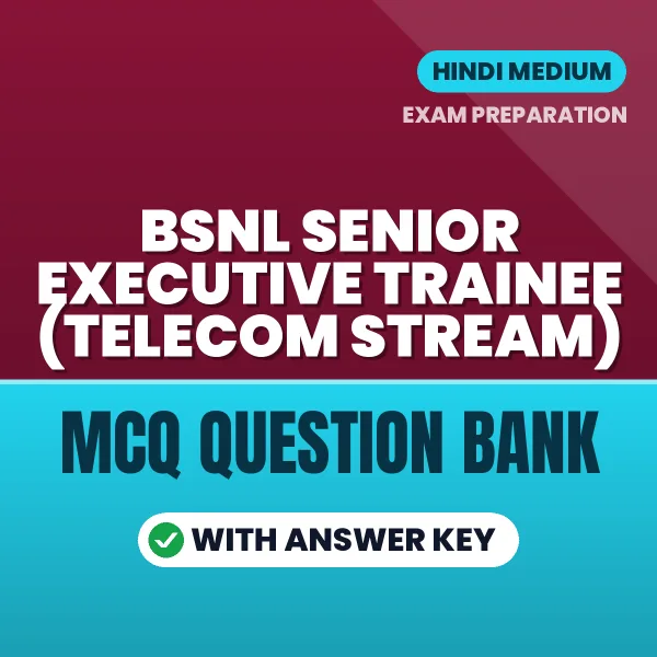 Prepare for BSNL Senior Executive Trainee (Telecom Stream) Exam with Multiple Choice Questions & Answers PDF in Hindi