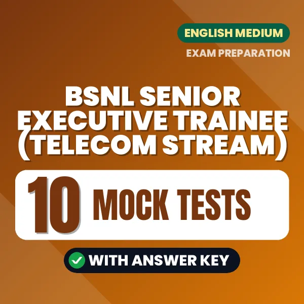 BSNL Senior Executive Trainee (Telecom Stream) Exam Mock Test Series (English): 10 Exam-Like Mock Tests with Answers