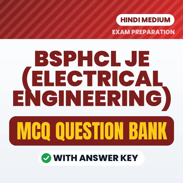 BSPHCL JE (Electrical Engineering) Exam Objective Question Bank (Hindi): MCQs with Answer Key Based on the Latest Syllabus
