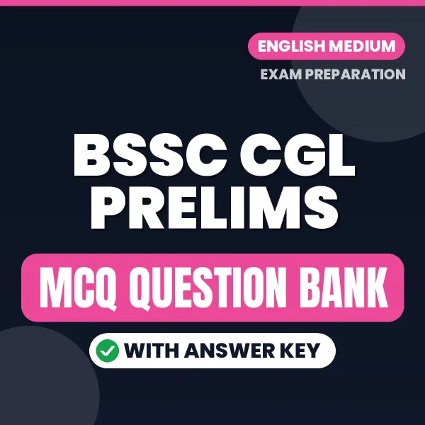 Prepare for BSSC CGL Prelims Exam with Multiple Choice Questions & Answers PDF in English