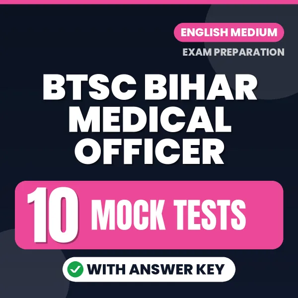 10 Mock Tests for BTSC Bihar Medical Officer Exam in English | Practice eBook with Answer Key – Instant PDF Download