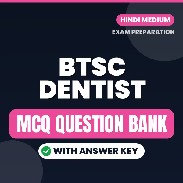 Crack BTSC Dentist Exam with This MCQ Practice Book PDF in Hindi – Instant Download