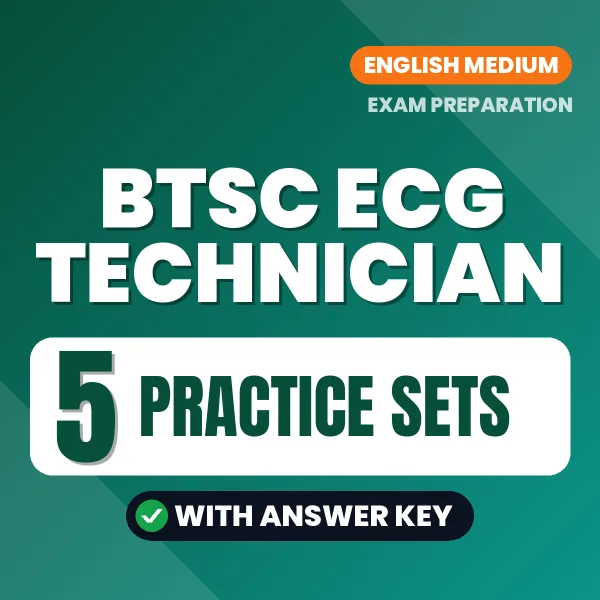 Latest Pattern BTSC ECG Technician Practice Set eBook in English – 5 Practice Sets with Answer Key for Self-Assessment