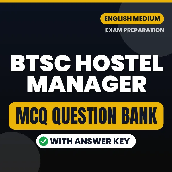Crack BTSC Hostel Manager Exam with This MCQ Practice Book PDF in English – Instant Download