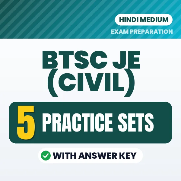 BTSC JE (Civil) Practice Set PDF in Hindi – 5 Full-Length Practice Sets with Answer Key