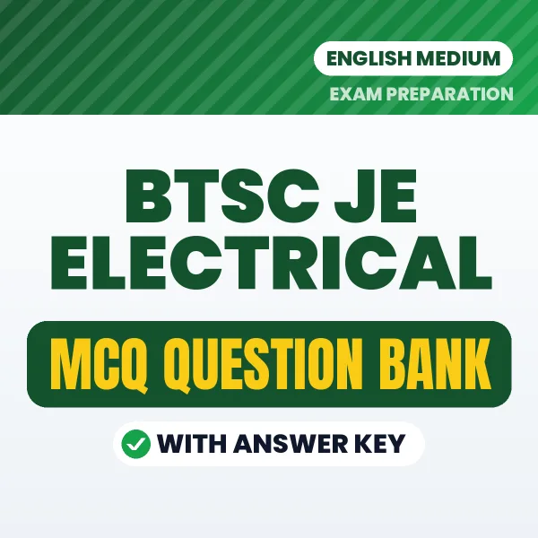 BTSC JE Electrical Important MCQs with Answers (English) – Digital Question Bank for Exam Preparation