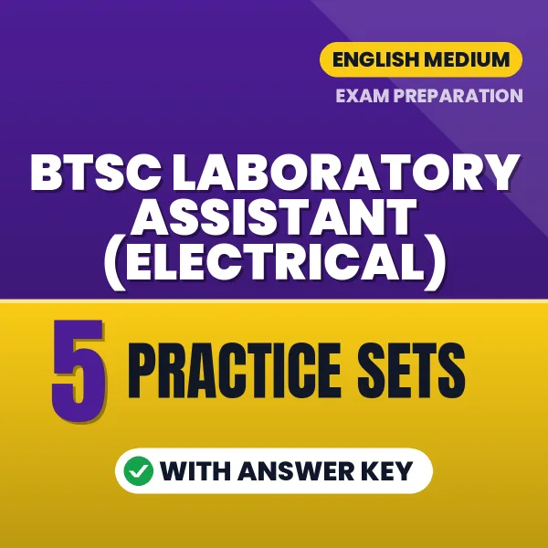 BTSC Laboratory Assistant (Electrical) Exam Practice Set Series (English): 5 Exam-Like Practice Sets with Answers