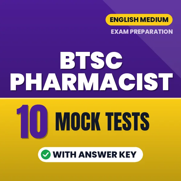 BTSC Pharmacist Mock Test PDF in English – 10 Full-Length Mock Tests with Answer Key