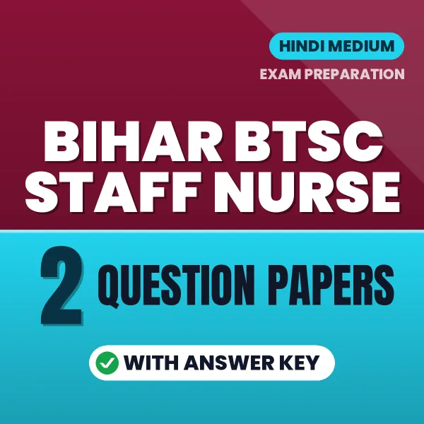 Download 2 Bihar BTSC Staff Nurse Question Papers PDF (Hindi) Based on the Latest Exam Pattern