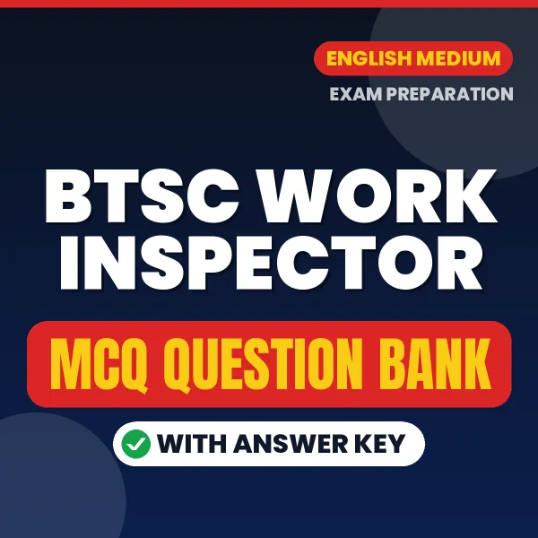 BTSC Work Inspector MCQ with Answer Key Book PDF in English – Exam-Oriented Objective Questions for Quick Revision