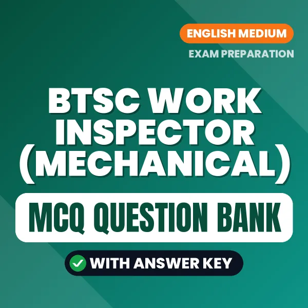 Crack BTSC Work Inspector (Mechanical) Exam with This MCQ Practice Book PDF in English – Instant Download